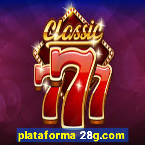 plataforma 28g.com